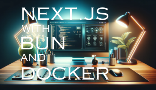 DockerでNext.js14、bunの環境構築してみた